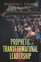 Prophetic Transformational Leadership 1085948021 Book Cover