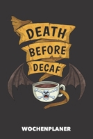Wochenplaner: Eher sterben als kein Koffein DIN A5 florales Inlay - Wochenkalender 52 Wochen für Kaffee-Freaks (schwarz) (German Edition) 1686940777 Book Cover