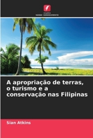 A apropriação de terras, o turismo e a conservação nas Filipinas (Portuguese Edition) 6208505461 Book Cover