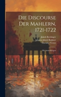 Die Discourse Der Mahlern, 1721-1722; Mit Anmerkungen 1022569384 Book Cover