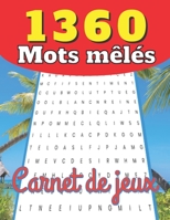 1360 Mots mêlés - Carnet de jeux: super grilles de lettres | 100 pages | original cadeau B0BGSP56JN Book Cover