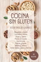 Cocina sin Gluten: 80 Recetas Sencillas y Saludables: Desde desayunos hasta postres, disfruta de una cocina libre de gluten sin complicaciones (Spanish Edition) B0DV4C6LLK Book Cover