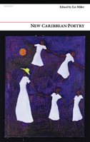New Caribbean Poetry: An Anthology 1857549414 Book Cover