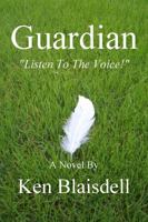 Guardian: Listen to the Voice! 0984925791 Book Cover
