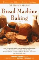 The Complete Book of Bread Machine Baking 0761511253 Book Cover