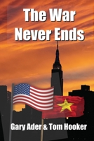 The War Never Ends 0578569663 Book Cover