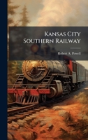 Kansas City Southern Railway 1025061020 Book Cover