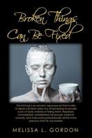 Broken Things Can Be Fixed 1489722653 Book Cover