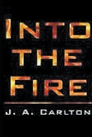 Into the Fire 0983292728 Book Cover