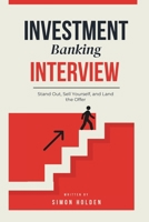Investment Banking Prep: The Ultimate Guide to the Fit Interview: Stand Out, Sell Yourself, and Land the Offer (The Investment Banking Interview Playbook: Strategies from Industry Experts) B0F7RP1WFJ Book Cover