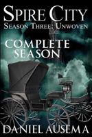 Spire City, Season Three: Unwoven 1533275246 Book Cover