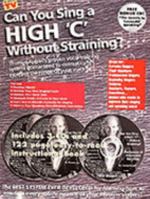 Can You Sing a High C Without Straining: With 3 CDROM's 0963233920 Book Cover