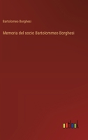 Memoria del socio Bartolommeo Borghesi (Italian Edition) 3563215685 Book Cover