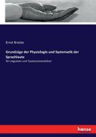 Grundz�ge Der Physiologie Und Systematik Der Sprachlaute F�r Linguisten Und Taubstummenlehrer (Classic Reprint) 114800372X Book Cover