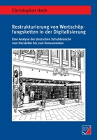 Restrukturierung von Wertschöpfungsketten in der Digitalisierung: Eine Analyse der deutschen Schuhbranche vom Hersteller bis zum Konsumenten 3958261868 Book Cover