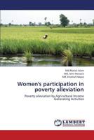 Women's participation in poverty alleviation: Poverty alleviation by Agricultural Income Generating Activities 365938299X Book Cover