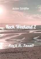 Rock Weekend 2: Rock it, Texel! (Dutch Edition) 3384351738 Book Cover