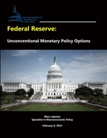 Federal Reserve: Unconventional Monetary Policy Options 1482762404 Book Cover