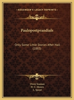 Paulopostprandials: Only Some Little Stories After Hall 1359299076 Book Cover