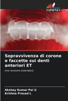 Sopravvivenza di corone e faccette sui denti anteriori ET: Una revisione sistematica 6205732890 Book Cover