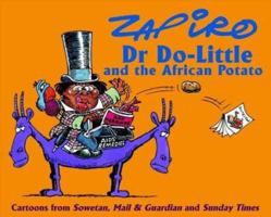 Dr. Do-Little and the African Potato: Cartoons from Sowetan, Mail & Guardian and Sunday Times 191993037X Book Cover