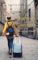 The Journey to Coventry : Tortured but Not Defeated 1728389178 Book Cover