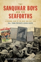 The Sanquhar Boys and the Seaforths: A Personal Diary of the Great War 1914 - 1918 No. 7088 Private John Hope B0DY1L6TZ7 Book Cover