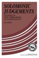 Solomonic Judgements: Studies in the Limitation of Rationality 0521376084 Book Cover
