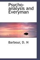 Psycho-Analysis and Everyman - Scholar's Choice Edition 0526357290 Book Cover