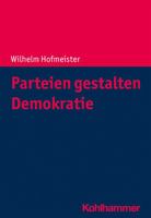Parteien Gestalten Demokratie: Theorie Und Praxis in Globaler Sicht 317041030X Book Cover