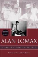 Alan Lomax: Selected Writings, 1934-1997 0415938546 Book Cover