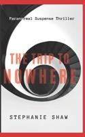 The Trip to Nowhere B0B1FGN2T7 Book Cover