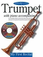 Solo Plus - My First Recital: for Trumpet 0825616832 Book Cover