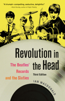 Revolution in the Head: The Beatles' Records and the Sixties 1556527330 Book Cover