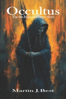 Occultus: The 6th Malachi Hunter Story (The Malachi Hunter Stories) B0FM77WLD2 Book Cover