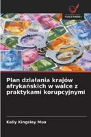 Plan dzialania krajów afrykanskich w walce z praktykami korupcyjnymi 6209260888 Book Cover
