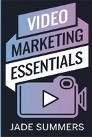Video Marketing Essentials B0DPDVKVQX Book Cover