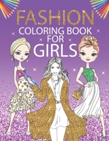 Fashion Coloring Book For Girls: Fashion Girls in Gorgeous Outfits Fun Fashion Style & Other Cute Design Pages, Coloring Book For all ages Girls, Kids, and Teens. B08VCG6SG2 Book Cover