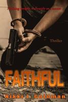 Faithful: Nothing weighs so heavily as a secret 1721019030 Book Cover