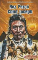 Chief Joseph: Nez Perce Warrior (Native American Leaders of the Wild West) 0894905090 Book Cover