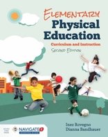 Elementary Physical Education: Curriculum and Instruction 1284077985 Book Cover