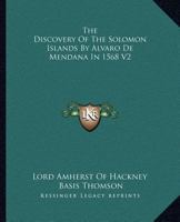 The Discovery Of The Solomon Islands By Alvaro De Mendana In 1568 V2 116323947X Book Cover
