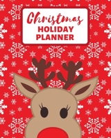 Christmas Holiday Planner: Reindeer Xmas Keepsake Planner and Organizer - The Ultimate Christmas Planner with Budget Planner, Advent Calendar, To Do Lists, Project and Party Planners, Gift Planner Lis 1704023971 Book Cover