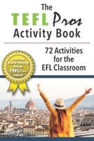 The TEFLPros Activity Book: 72 Activities for the EFL Classroom B0848VZ8FW Book Cover