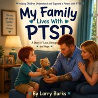 My Family Lives with PTSD 1968636110 Book Cover