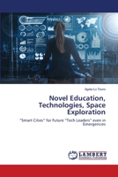 Novel Education, Technologies, Space Exploration 6203308897 Book Cover