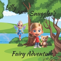 Lilly and Snuggles's Fairy Adventure 1917316003 Book Cover