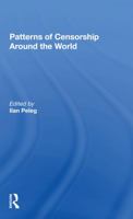 Patterns of Censorship Around the World 0367282429 Book Cover