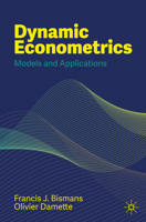 Dynamic Econometrics: Models and Applications 3031729099 Book Cover