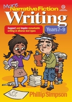 More Narrative Fiction Writing, Book 2: Support and inspire remarkable writing in diverse text types 1776551303 Book Cover
